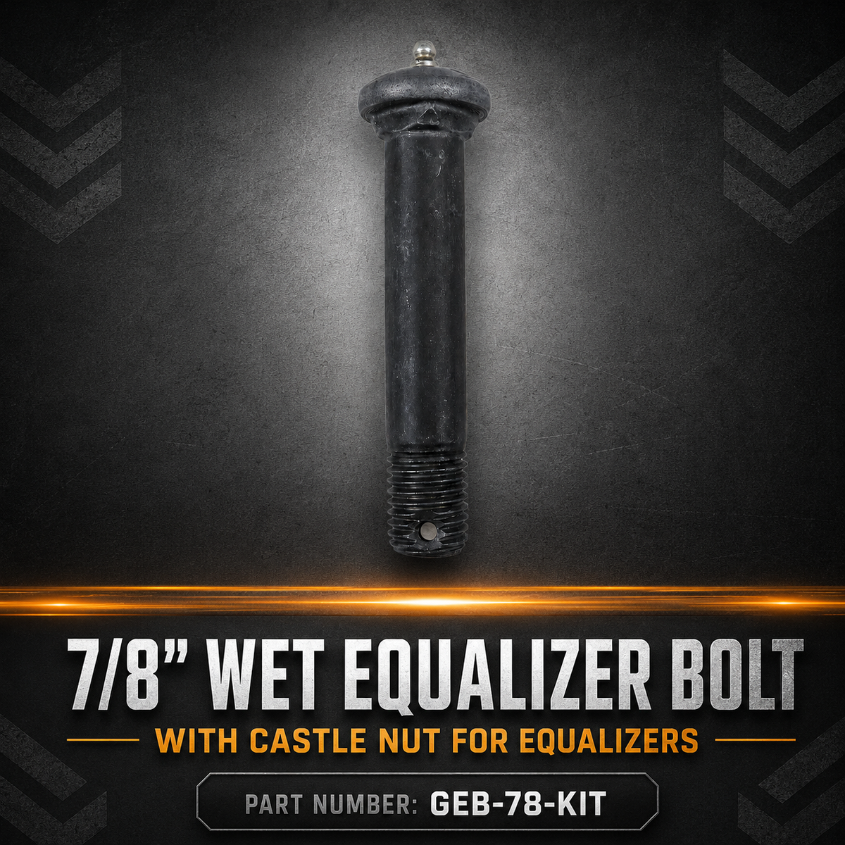 7/8" Wet Equalizer Bolt with Castle Nut for Equalizers (GEB-78-KIT)