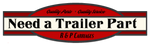 Need a Trailer Part