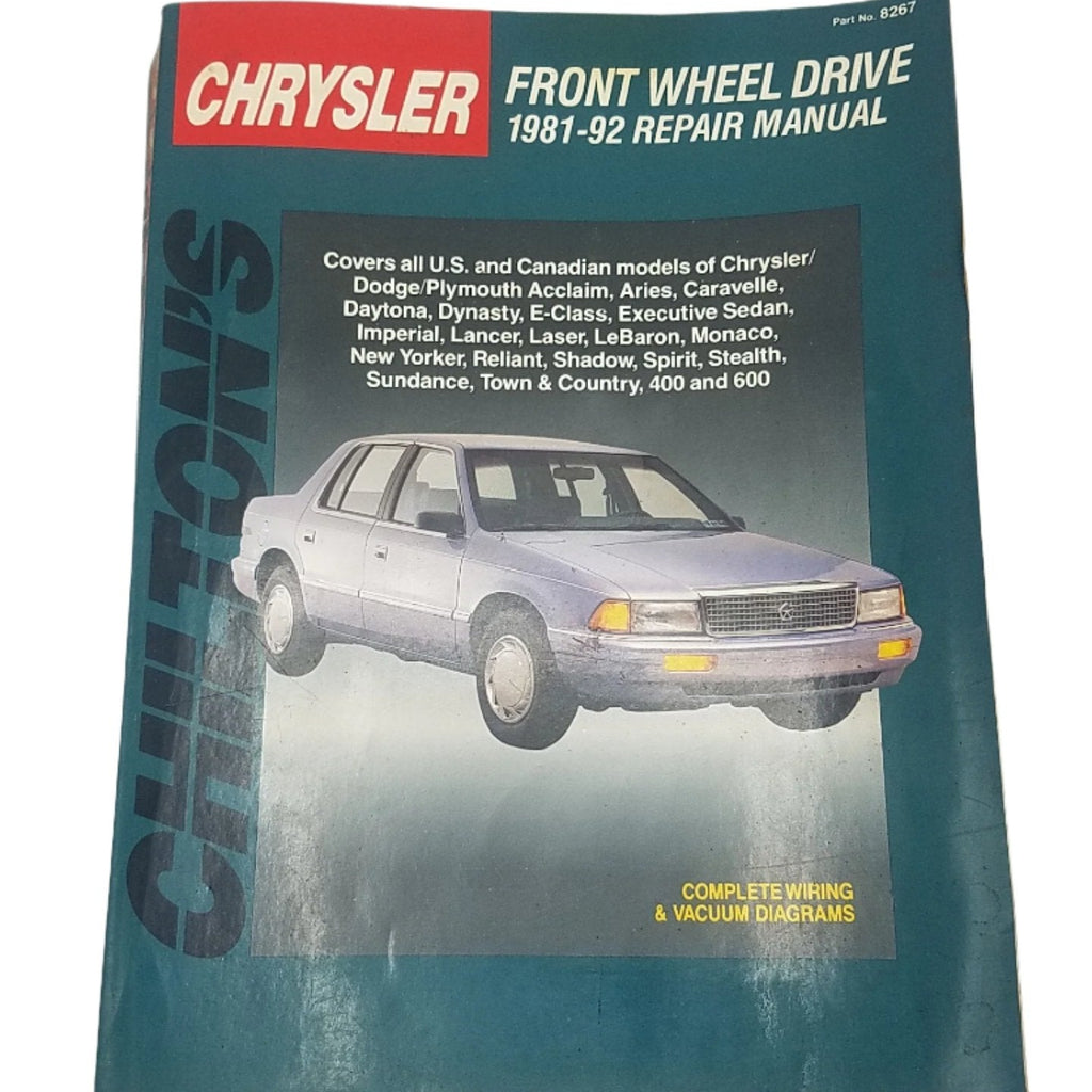 CHILTONS 1981-1992 Front Wheel Drive Chryslers Auto Repair Manual